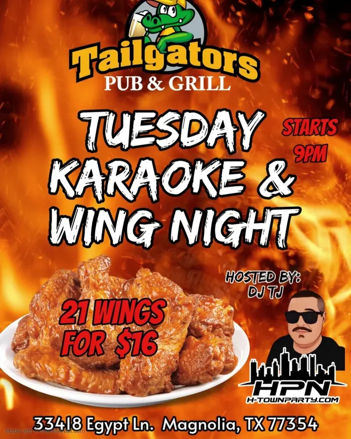 Tailgators Pub & Grill: Tuesday karaoke and wing night from 9pm, 21 wings for $16. 33418 Egypt Ln, Magnolia, TX.