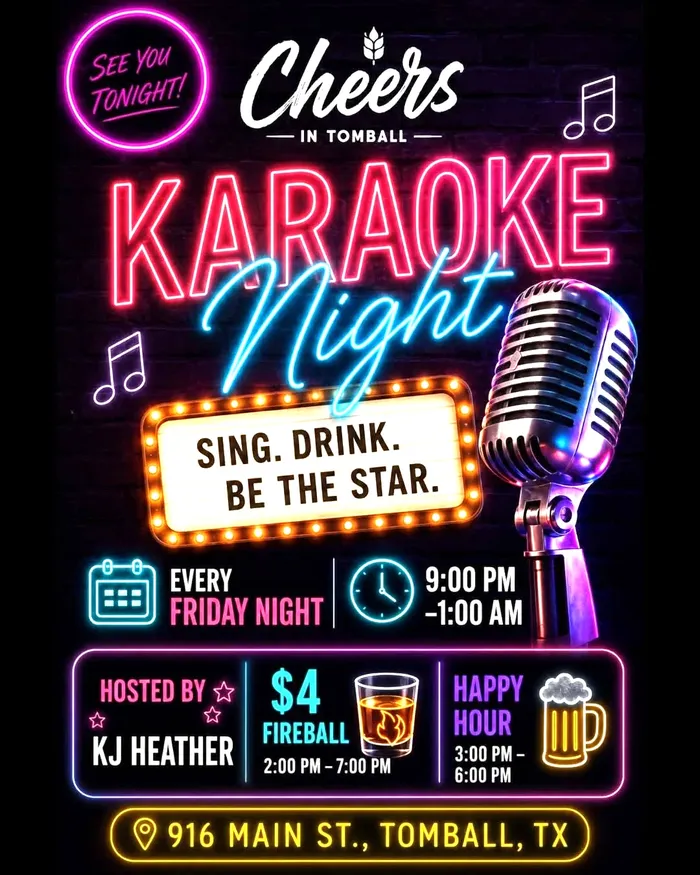 Cheers in Tomball karaoke night: sing, drink, be the star. Every Friday 9:00 PM to 1:00 AM, hosted by KJ Heather. 916 W Main St, Tomball, TX.